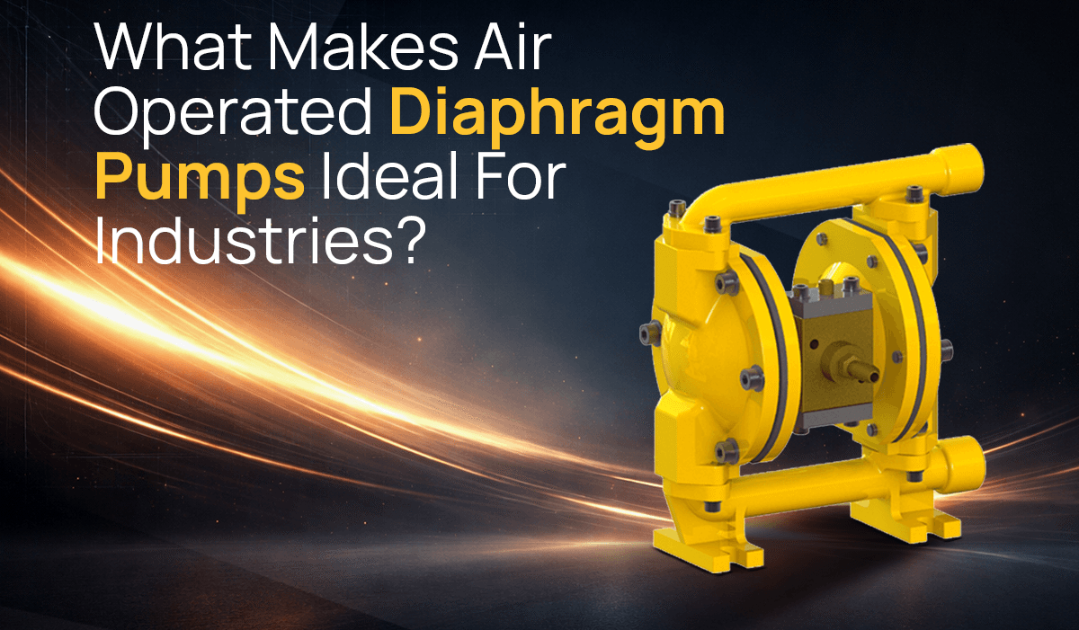 what-makes-air-operated-diaphragm-pumps-ideal-for-industries