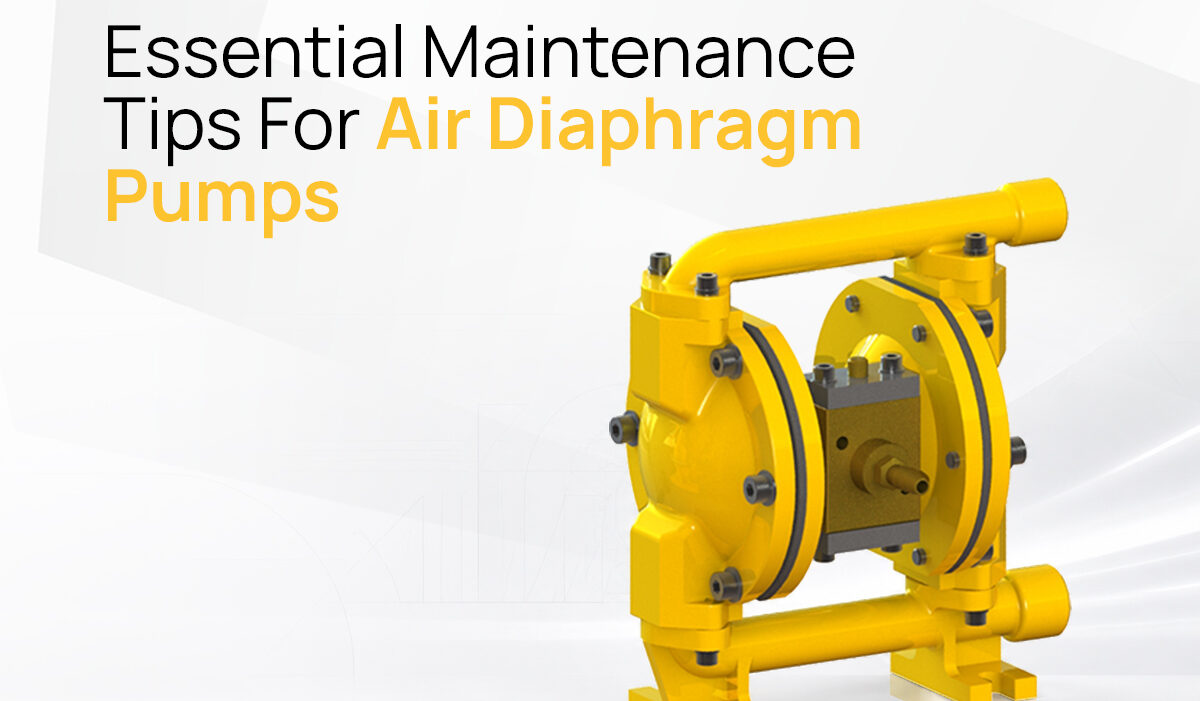 Essential Maintenance Tips For Air Diaphragm Pumps