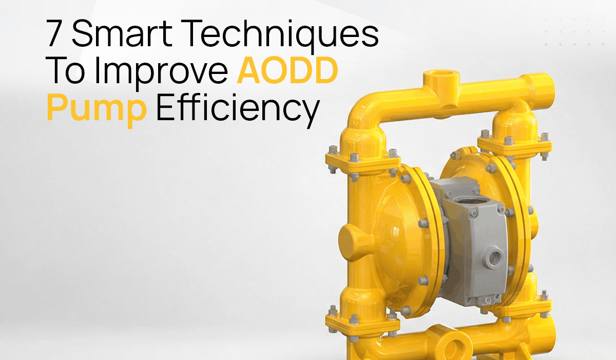 7-smart-techniques-to-improve-aodd-pump-efficiency 7-smart-techniques-to-improve-aodd-pump-efficiency
