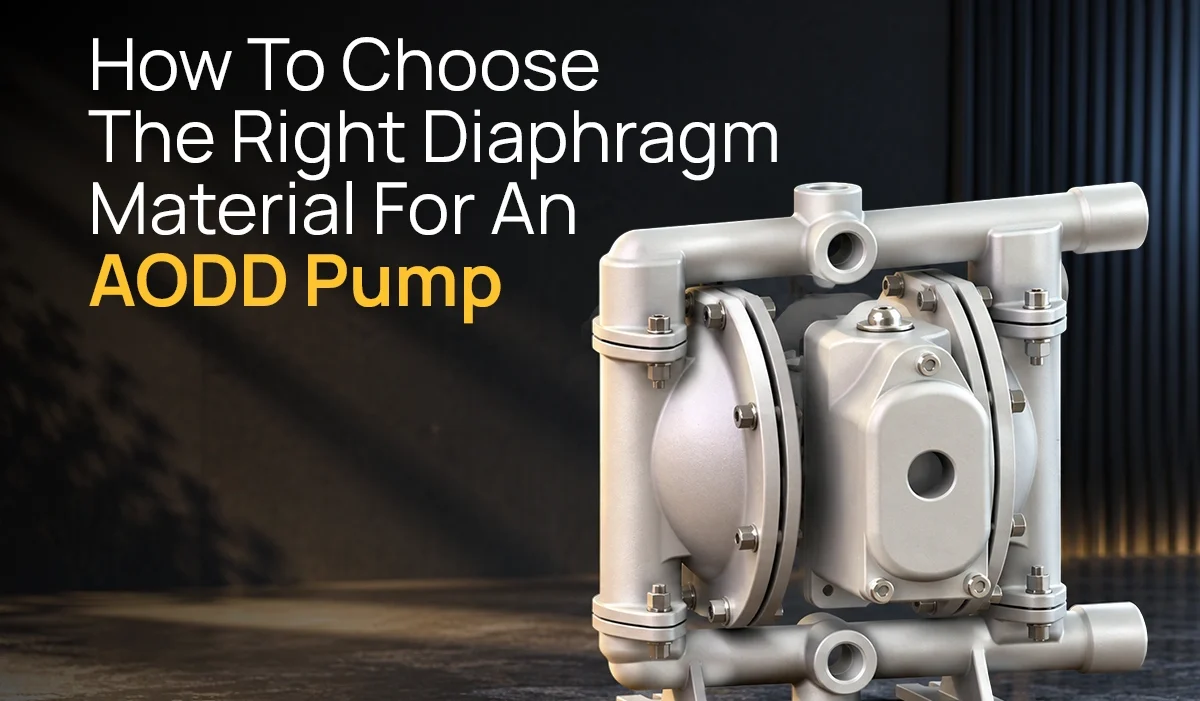 how-to-choose-the-right-diaphragm-material-for-an-aodd-pump how-to-choose-the-right-diaphragm-material-for-an-aodd-pump